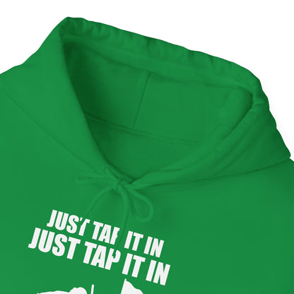 Just Tap It In Just Tap It In Give It A Little Tappy Tap Funny Golfer Hoodie For Men Women Hoodie