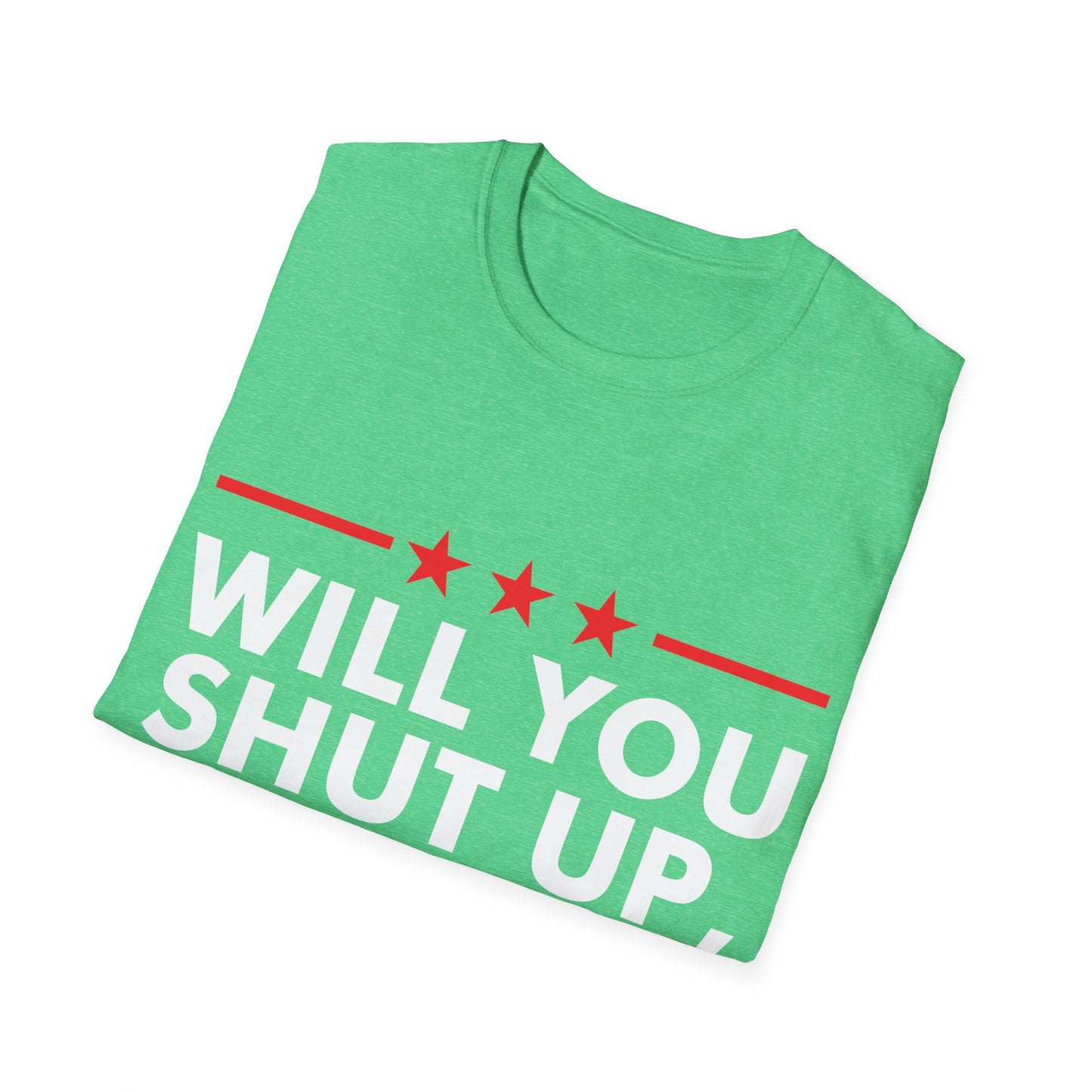 Will You Shut Up Man Biden Presidential Debate 2020 T-Shirt Men Women