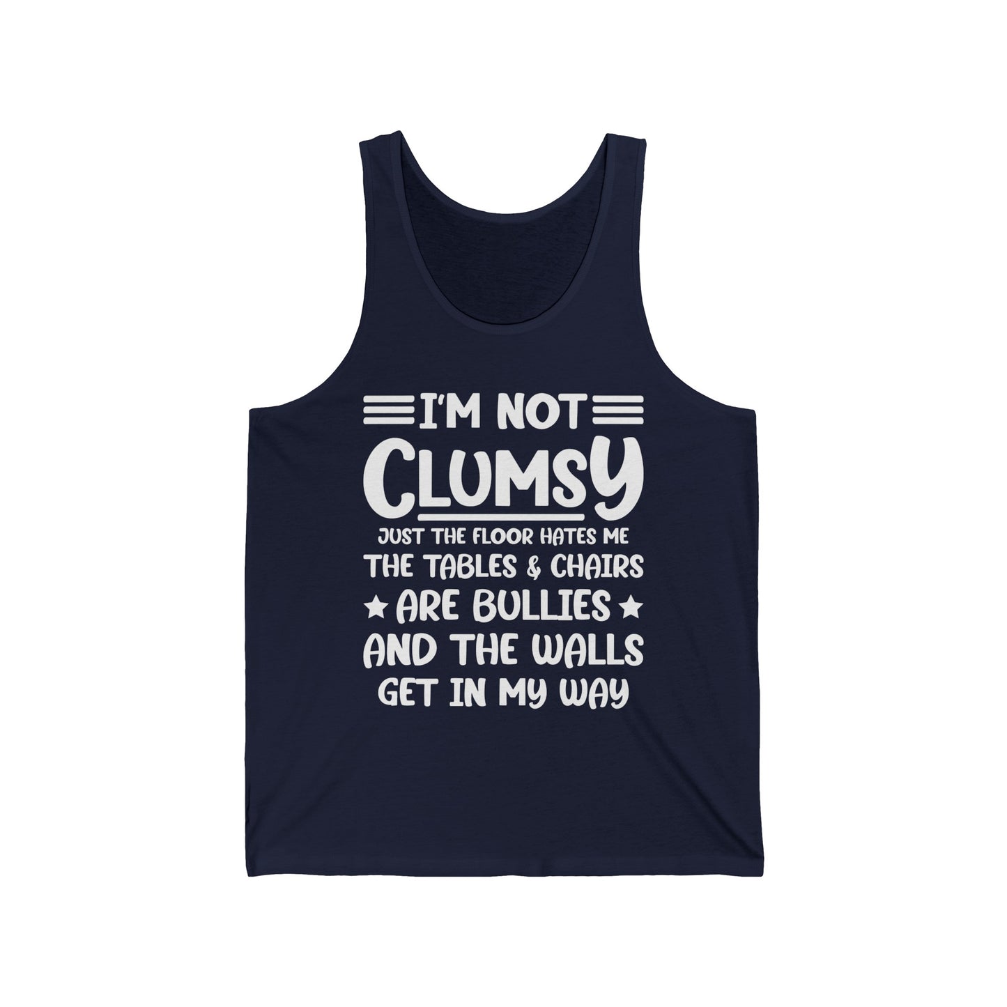 I'm Not Clumsy Sarcastic Funny Saying Sarcastic Top For Men Women Tank Top