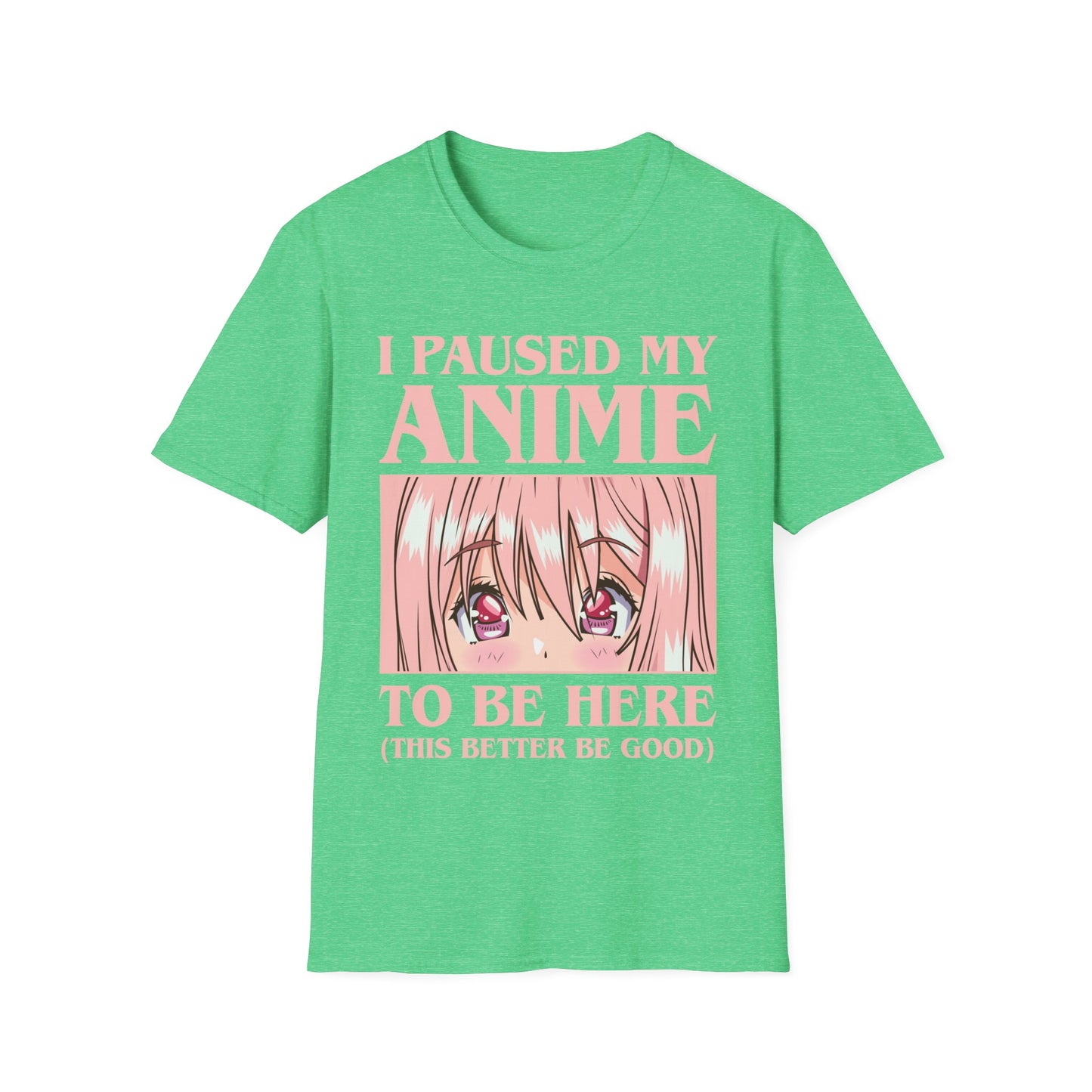 Funny I Paused My Anime to Be Here Anime Merch T-Shirt for Women