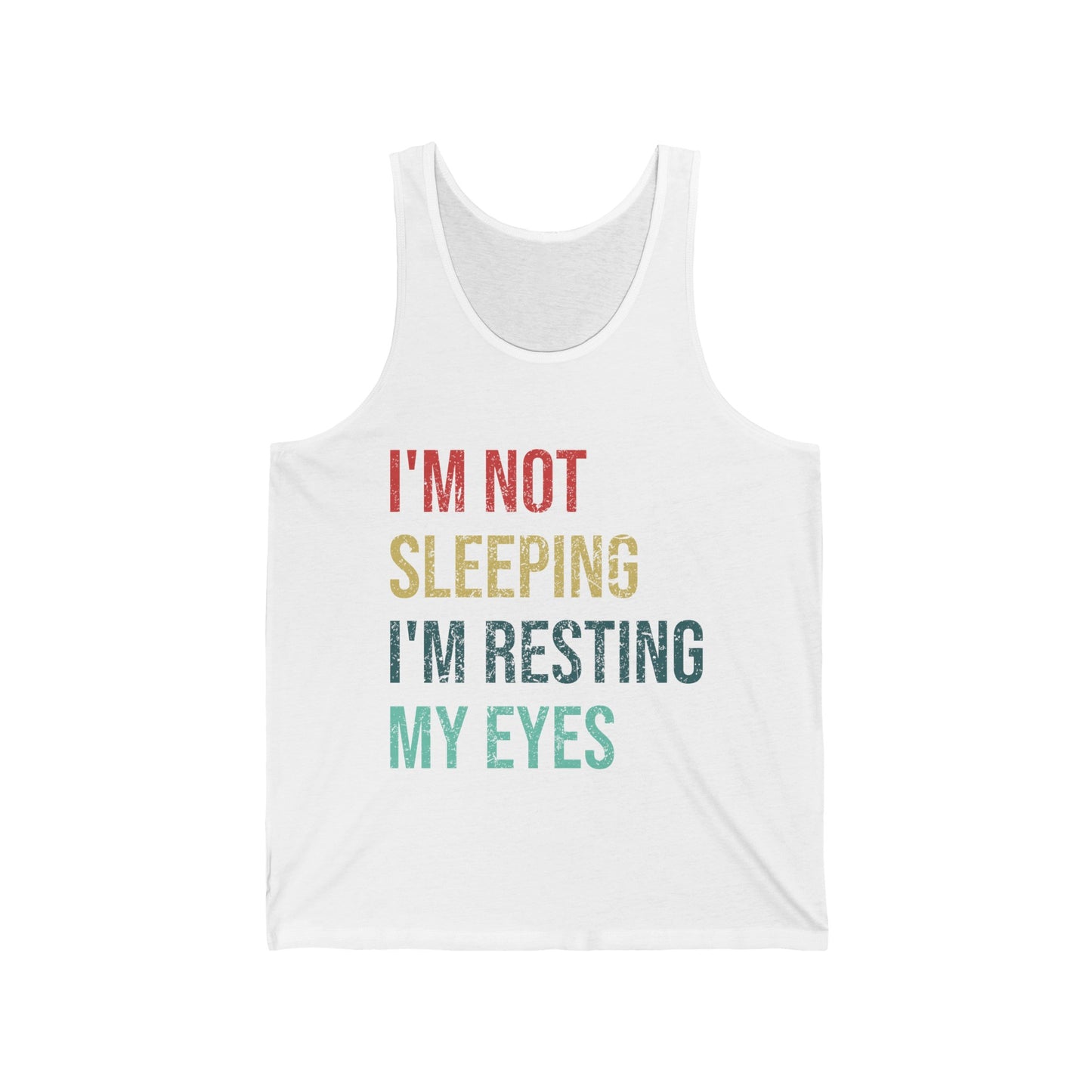 Funny I Am Not Sleeping Im Resting My Eyes Best Dad Daddy Fathers Day Tank Tops