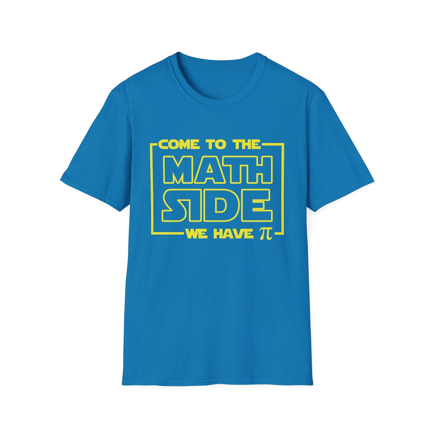 Funny Come To The Math Side We have Pi Mathematics Nerd Nerdy T-Shirt Men Women