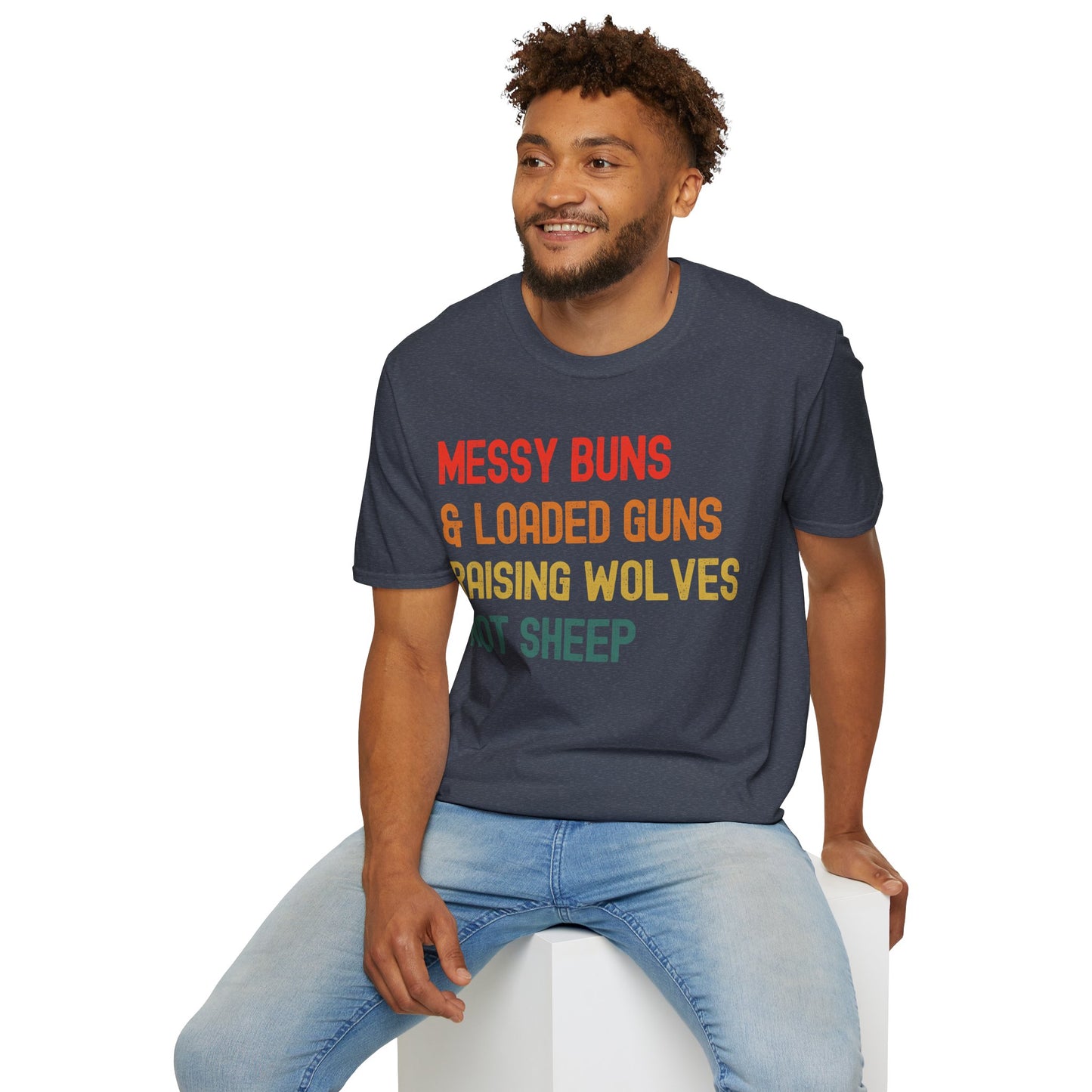 Messy Buns And Loaded Guns Raising Wolves Not Sheep Vintage T-Shirt