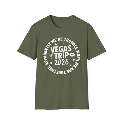 Vegas Trip 2026 Apparently We're Trouble When We're Together T-Shirt For Men Women