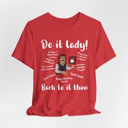 Do it lady! Chit, Trending Funny Saying T-Shirt for Men Women