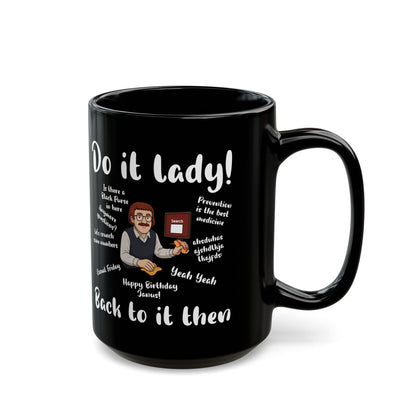Do it lady ! Chit, Trending Funny Saying Coffee Mug For Men Women
