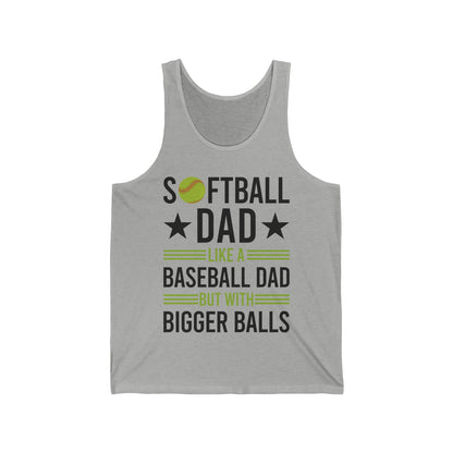 Funny Softball Dad Like A Baseball Dad But With Bigger Balls Fathers Day Tank Top For Men