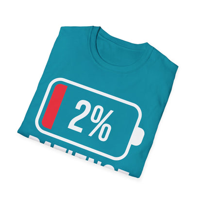 Patience 2% Battery Low Funny Waiting T-Shirt Men Women