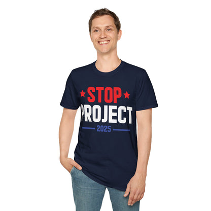 Stop Project 2025 T-Shirt For Women Men T-Shirt