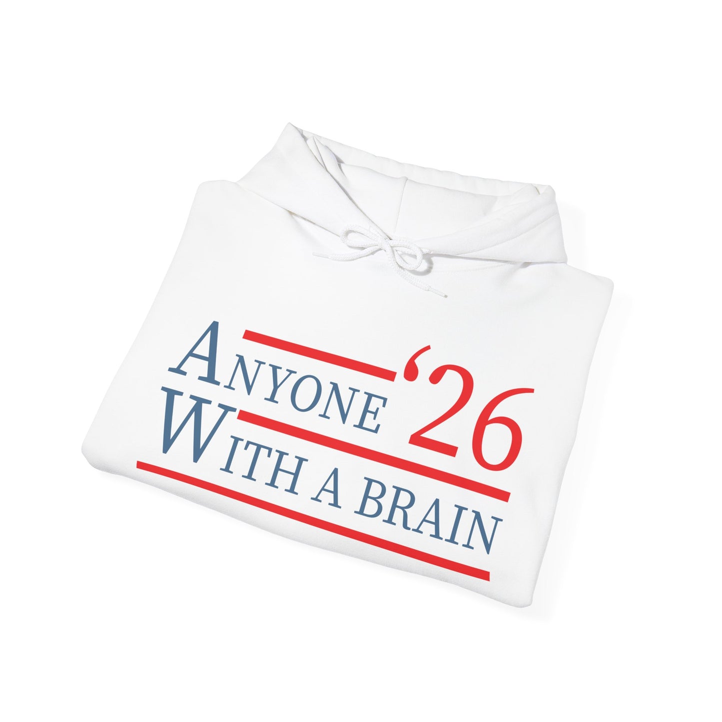 Anyone With A Brain 2024 Funny Presidential Election Hoodie For Men Women Hoodie