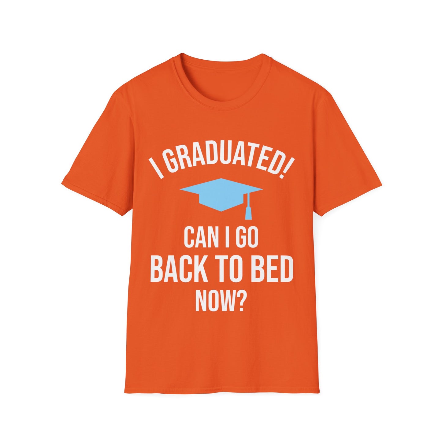 Funny Graduation I Graduated Can I Go Back to Bed Shirt Graduation Present