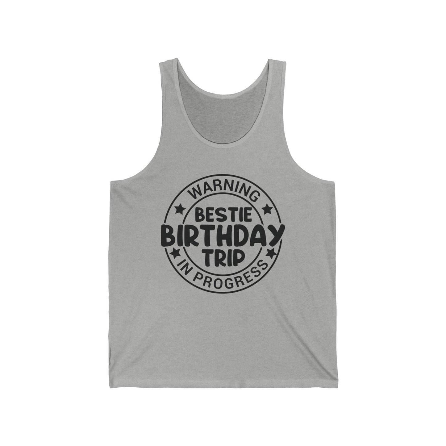 Funny Warning Bestie Birthday Trip In Progress Matching Gift BD Tank Top