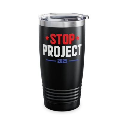 Stop Project 2025 Tumbler For Women Men Tumbler