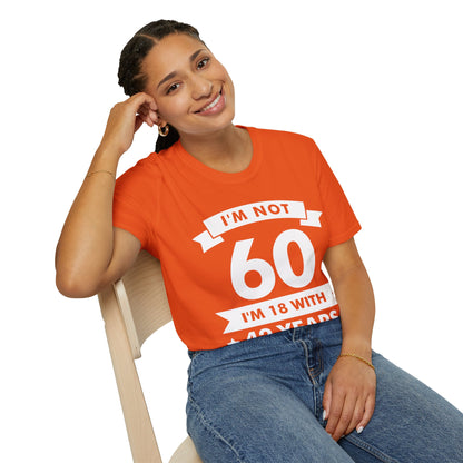 Funny I'm Not 60 Experience 60th Birthday Gift T-Shirt Men Women