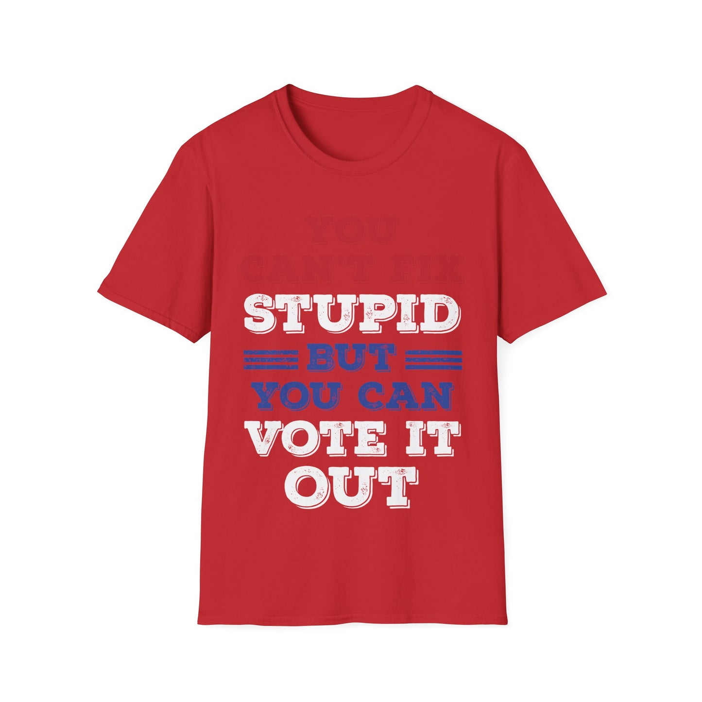 You Cant Fix Stupid But You Can Vote It Out Anti Trump President Election 2020 T-Shirt