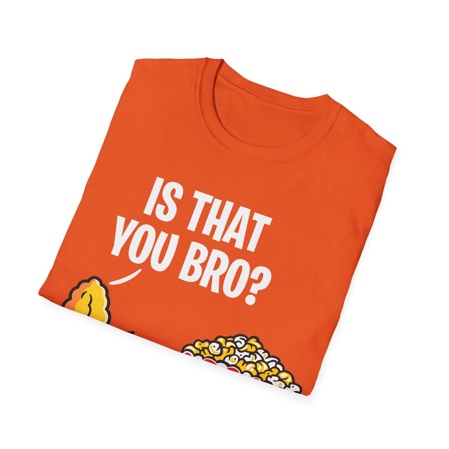 Popcorn Corn Cob Is That You Bro Popcorn Funny T-Shirt