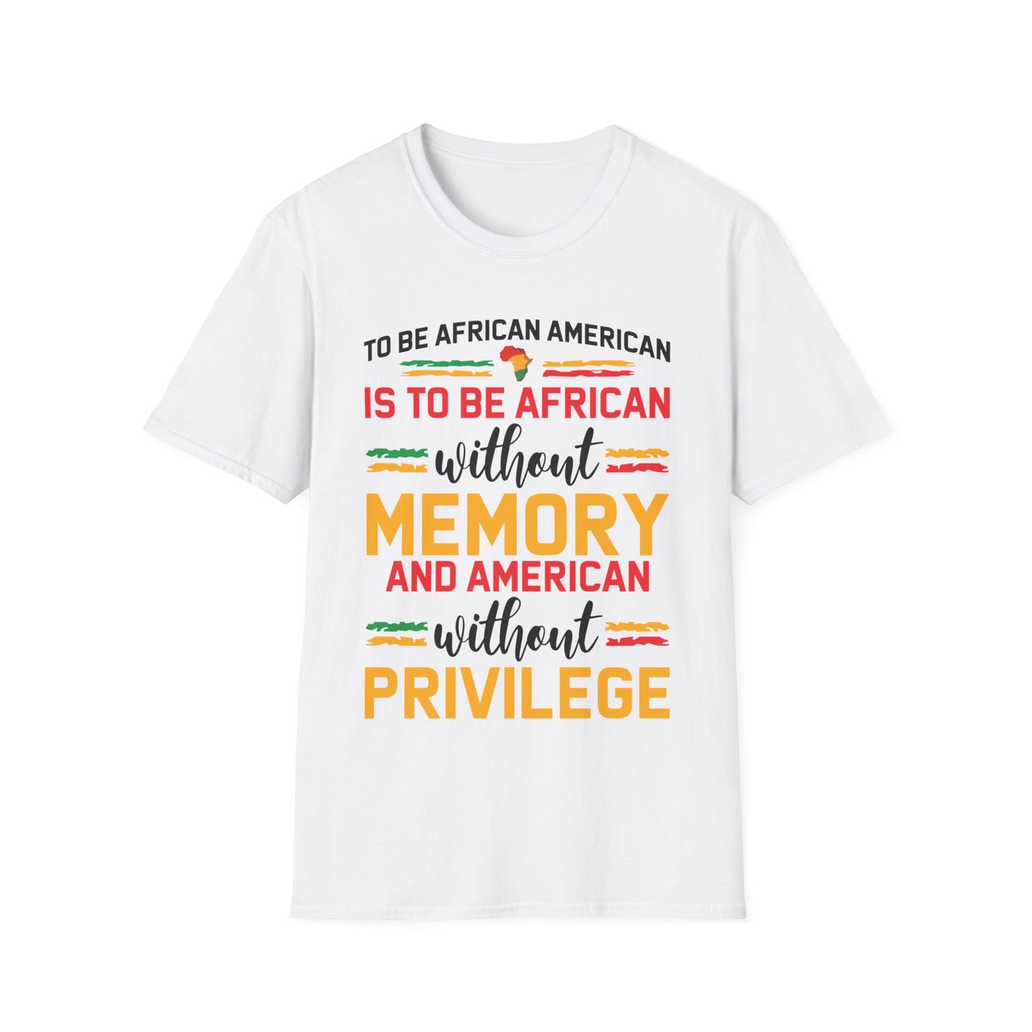 African American is to be African Without Memory Black Gifts T-Shirt For Men Women T-Shirt