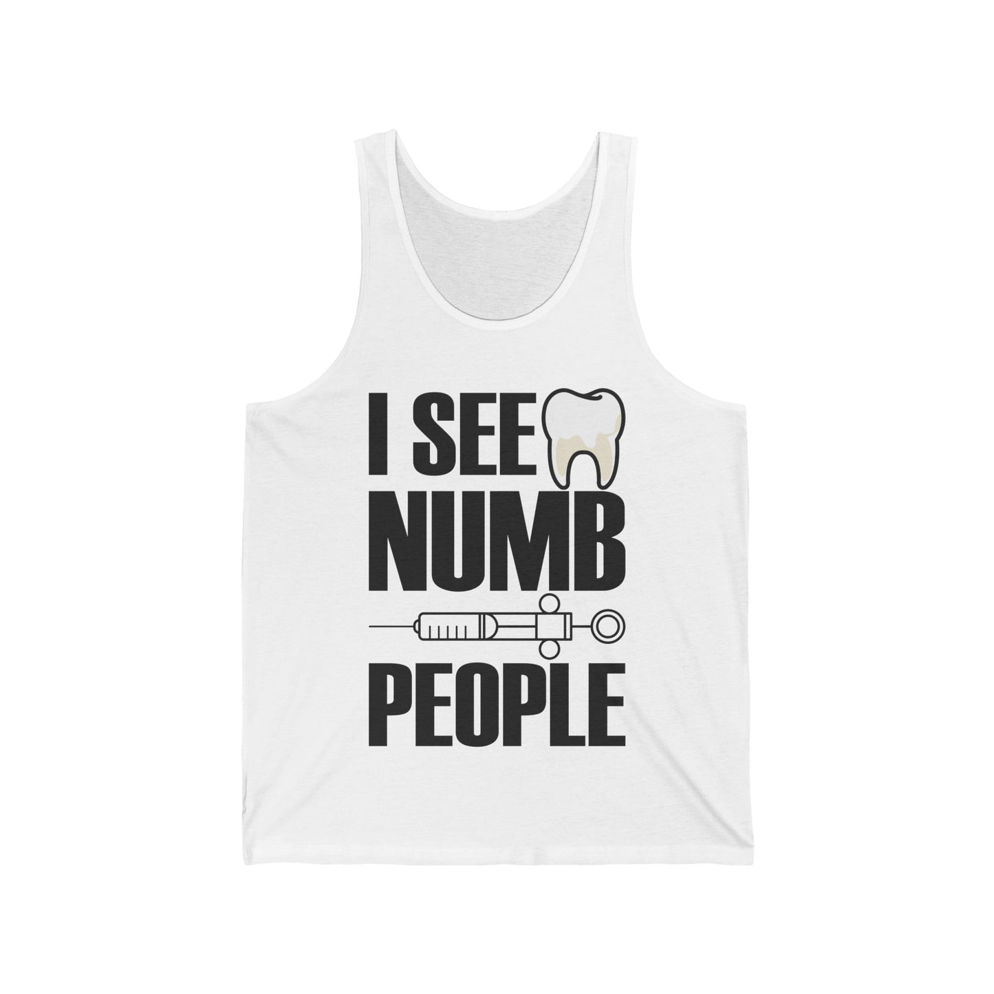 I See Numb People Dentist Student Dental Gift Tank Top For Men Women