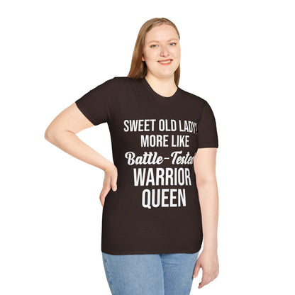 Funny Sweet Old Lady More Like Battle-Tested Warrior Queen T-Shirt Women