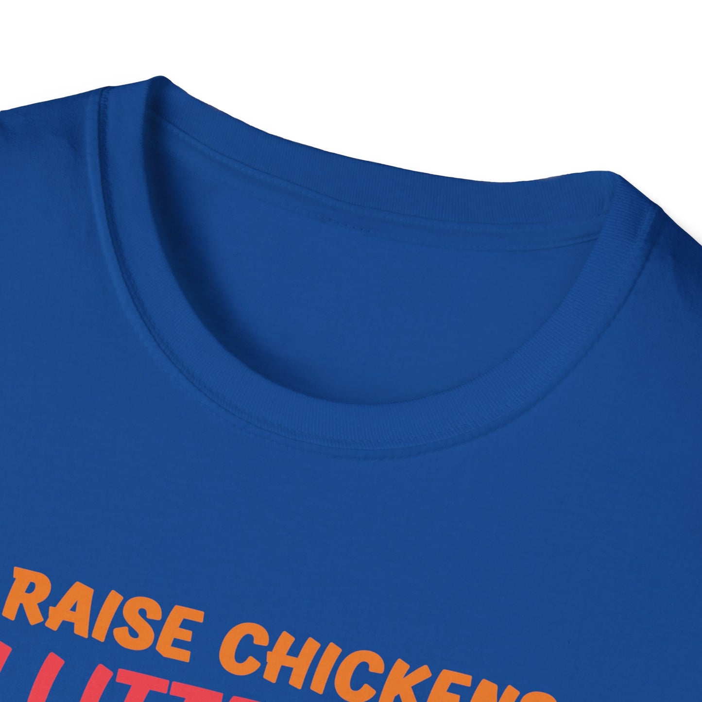 Funny I Raise Chickens I'm Literally a Chicken Tender Funny Farmer T-Shirt For Men Women T-Shirt