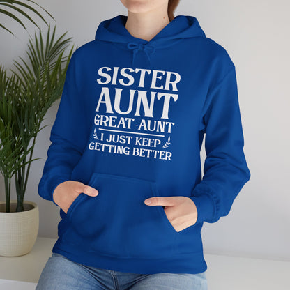 Vintage Sister Aunt Great-Aunt I Just Keep Getting Better Mothers Day Hoodie For Men Women Hoodie