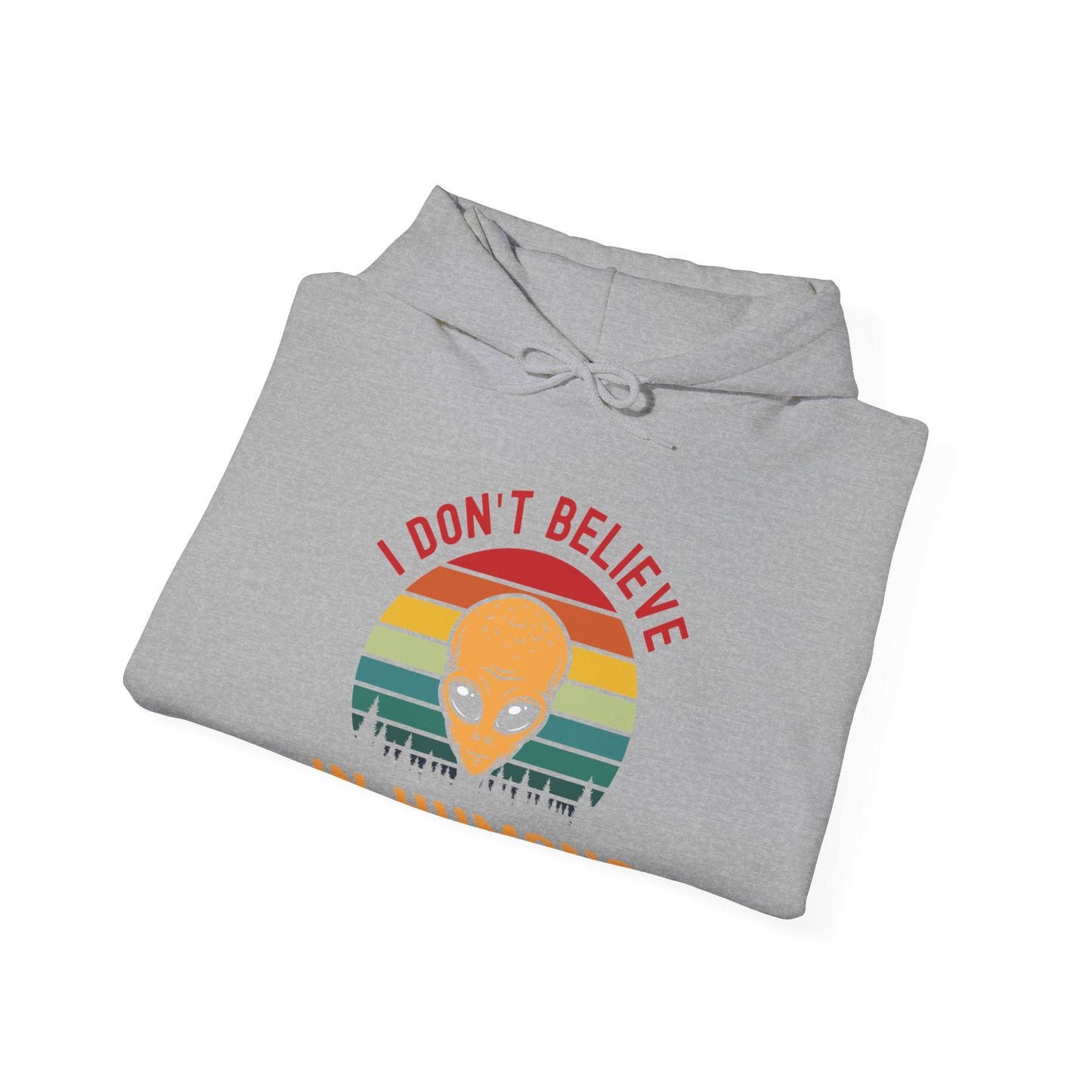 Funny I Dont Believe In Humans Alien Space UFO Lovers Tee  Hoodie Men Women Travelers