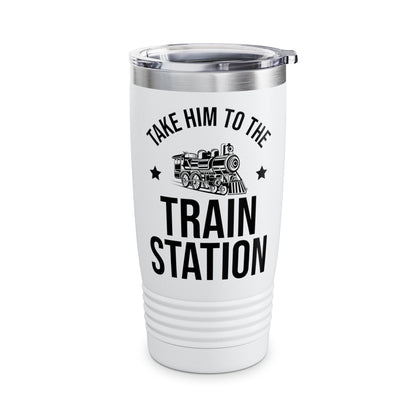 Take Him To The Train Station Platform Tumbler Men Women