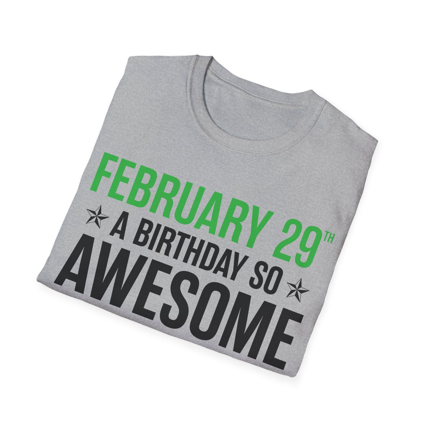 Funny Leap Year Birthday Quote February 29 Bday 4 Years 29th T-Shirt For Men Women T-Shirt