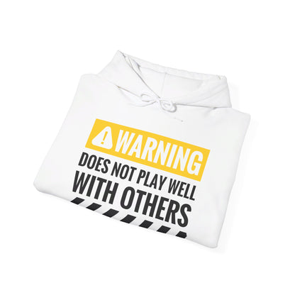 Funny Warning Does Not Play Well With Others Caution Sign Hoodie For Men Women Hoodie