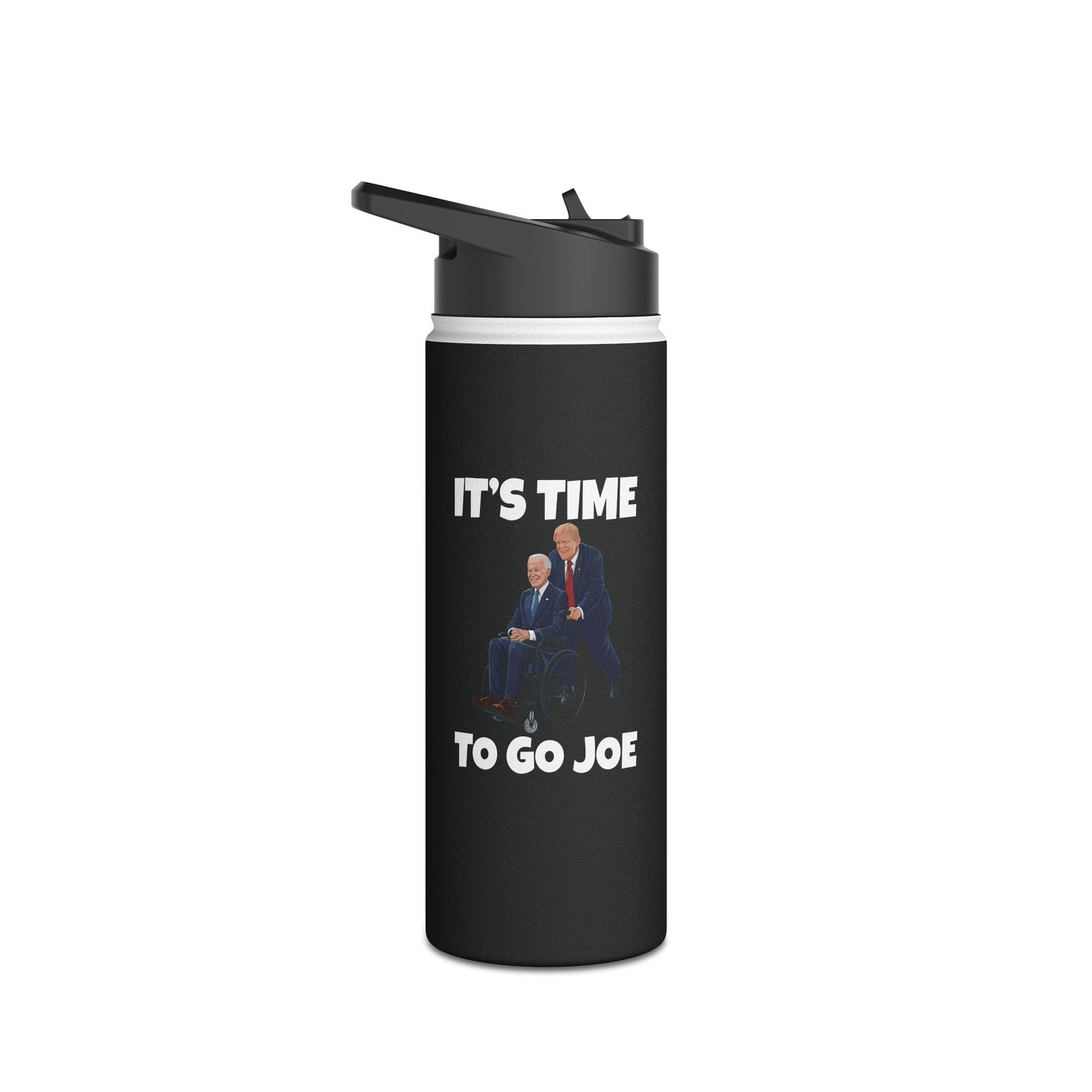 Funny Its Time To Go Joe Bottle Funny Election 2024 Vote Trump Water Bottle