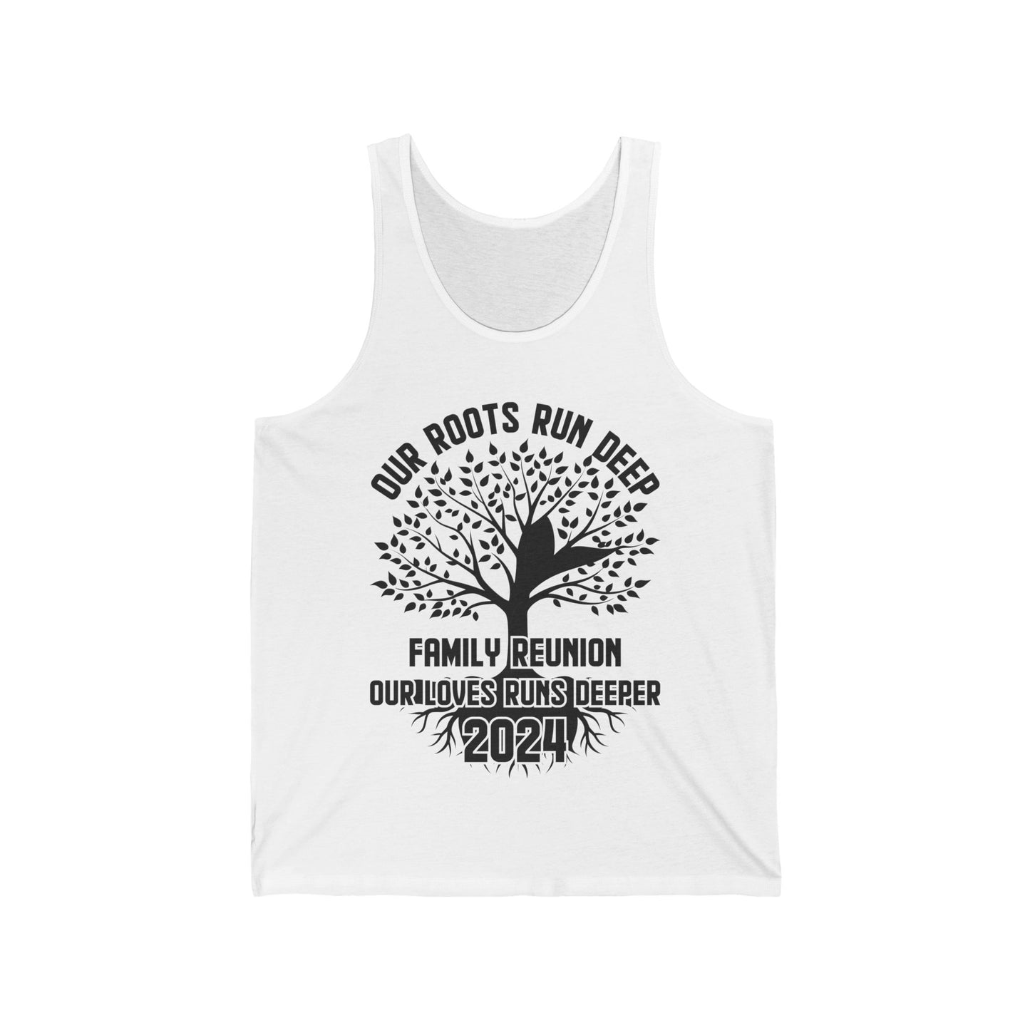 Family Reunion 2024 Our Roots Run Deep Our Love Runs Deeper Family Reunion Tank Top For Men Women Tank Top