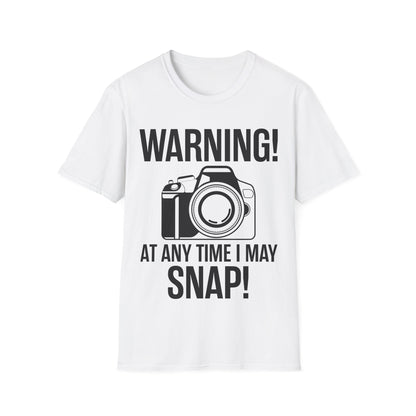 Warning At Any Time I May Snap Camera Photography Funny Photographer T-Shirt Men Women