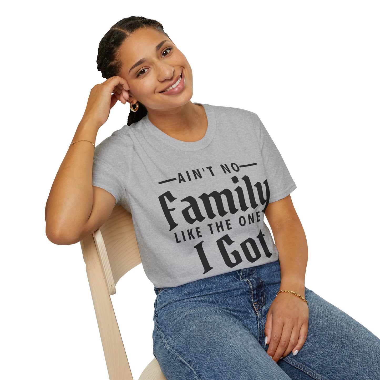 Ain't No Family Like The One I Got Funny Family Reunion T-Shirt Men Women