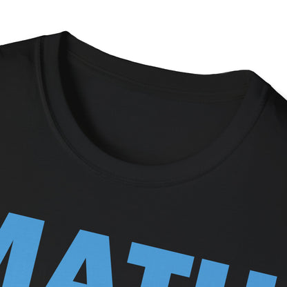 Funny Math Puns are The First Sine of Madness Mathematics Nerd Nerdy T-Shirt Men