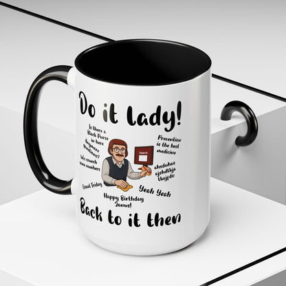 Do it lady! Chit, Trending Funny Saying Coffee Mug for Men Women
