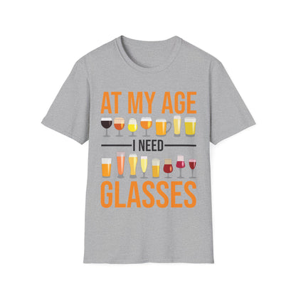 Funny At My Age I Need Glasses Cool Cocktail Beer Glass Drinking T-Shirt  Men Women