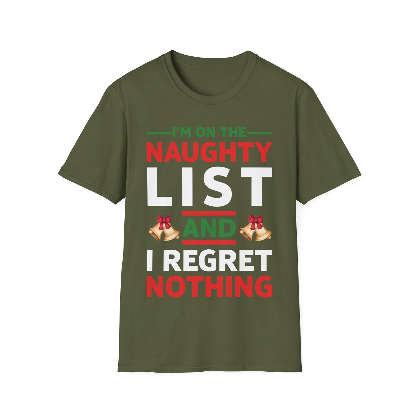 Funny I Am On The Naughty List and I Regret Nothing Xmas T-Shirt Men Women