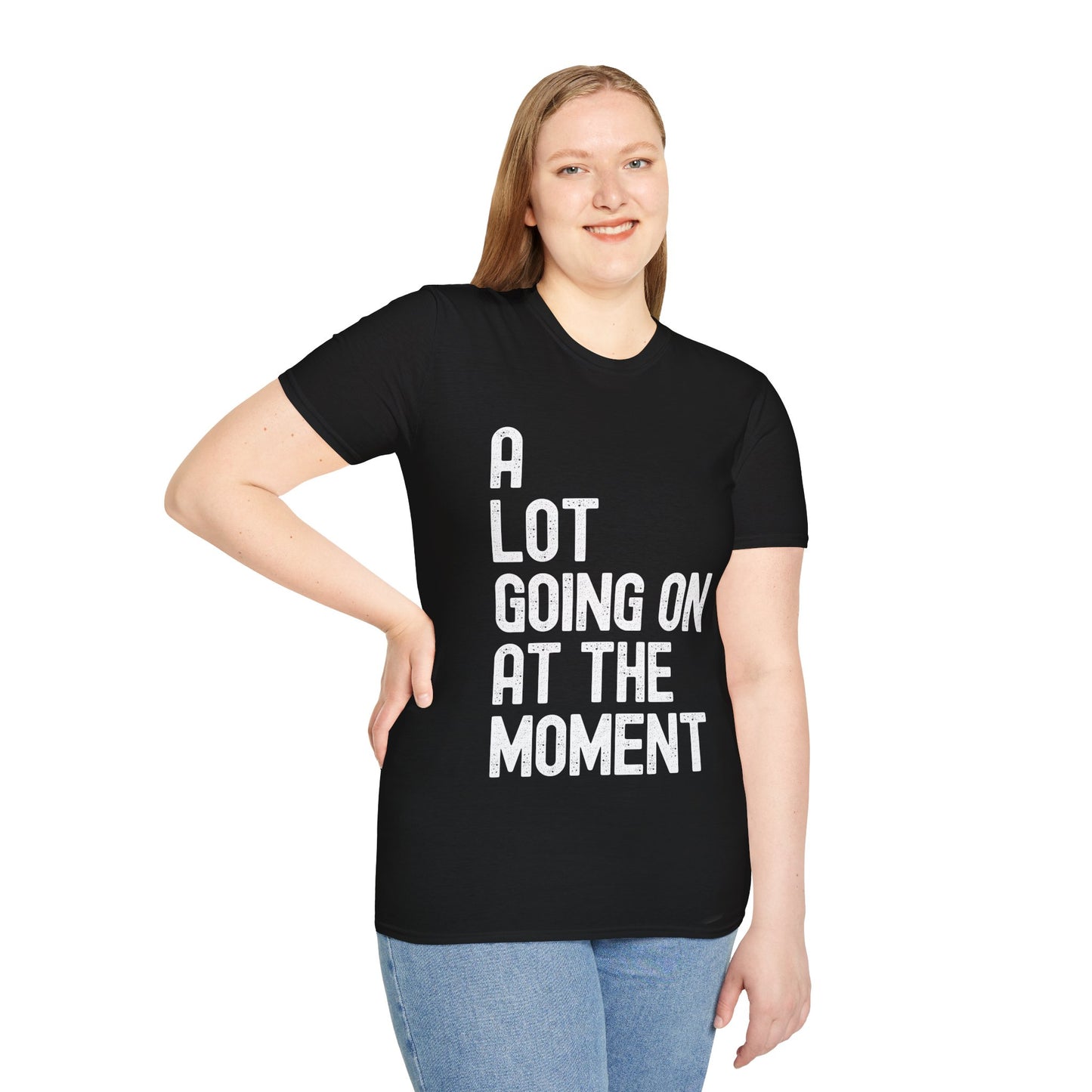 Funny A Lot Going On At The Moment Distressed T-Shirt For Men Women