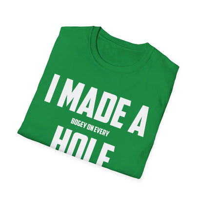 Funny I Made A Hole In One Golf Golfing Weekend T-Shirt Men Women