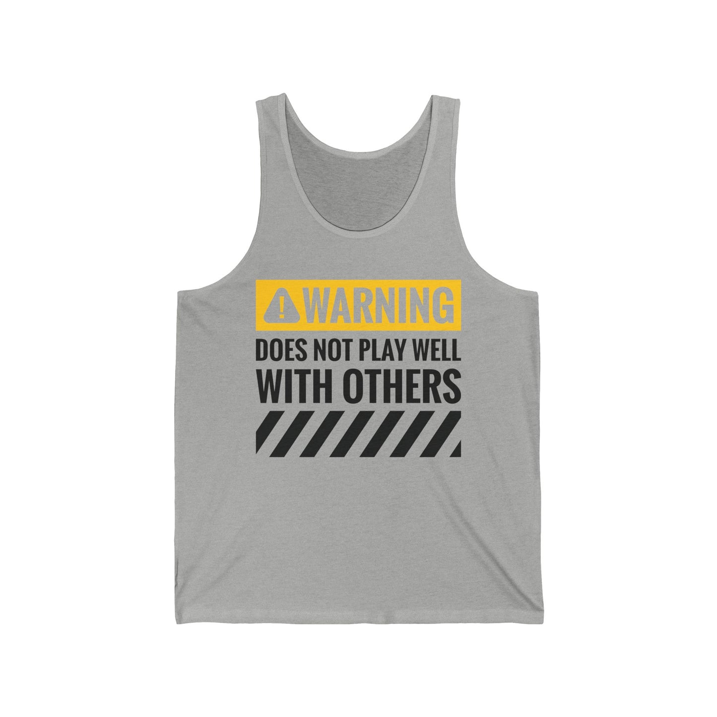 Funny Warning Does Not Play Well With Others Caution Sign Tank Top For Men Women Tank Top