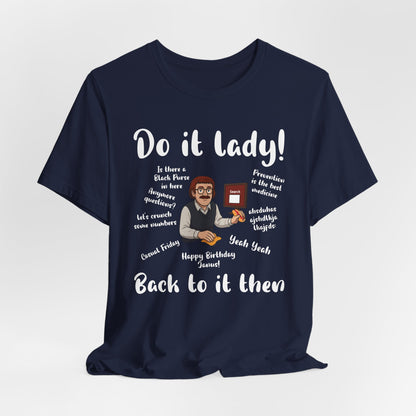 Do it lady! Chit, Trending Funny Saying T-Shirt for Men Women