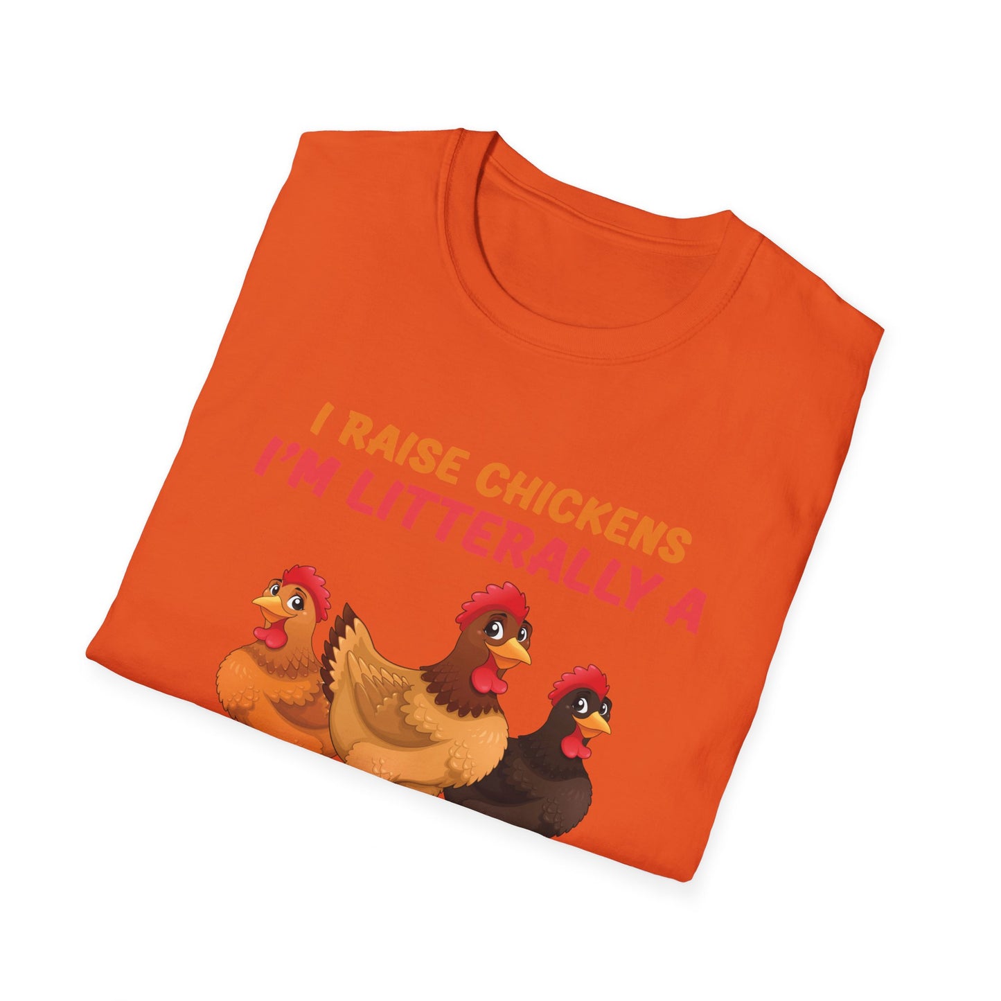 Funny I Raise Chickens I'm Literally a Chicken Tender Funny Farmer T-Shirt For Men Women T-Shirt