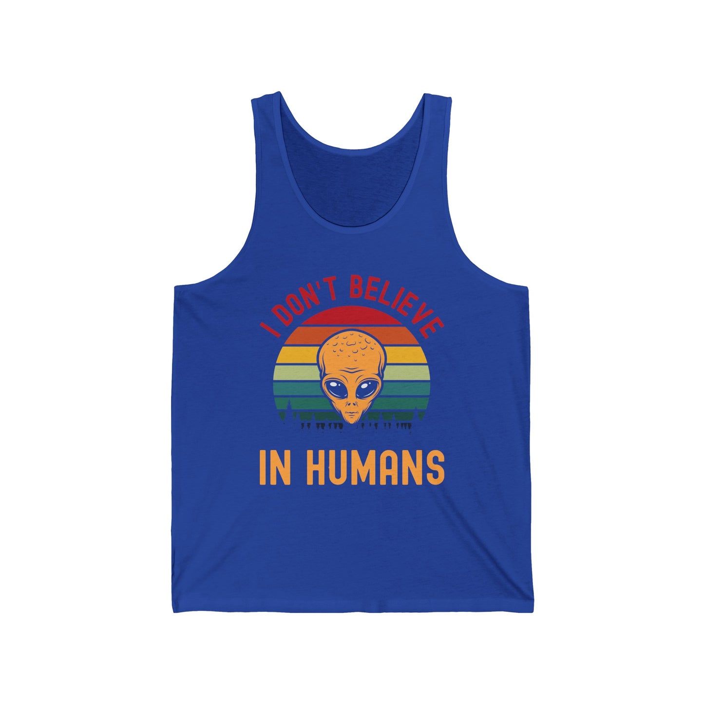 Funny I Dont Believe In Humans Alien Space UFO Lovers Tee Tank Top Men Women Travelers