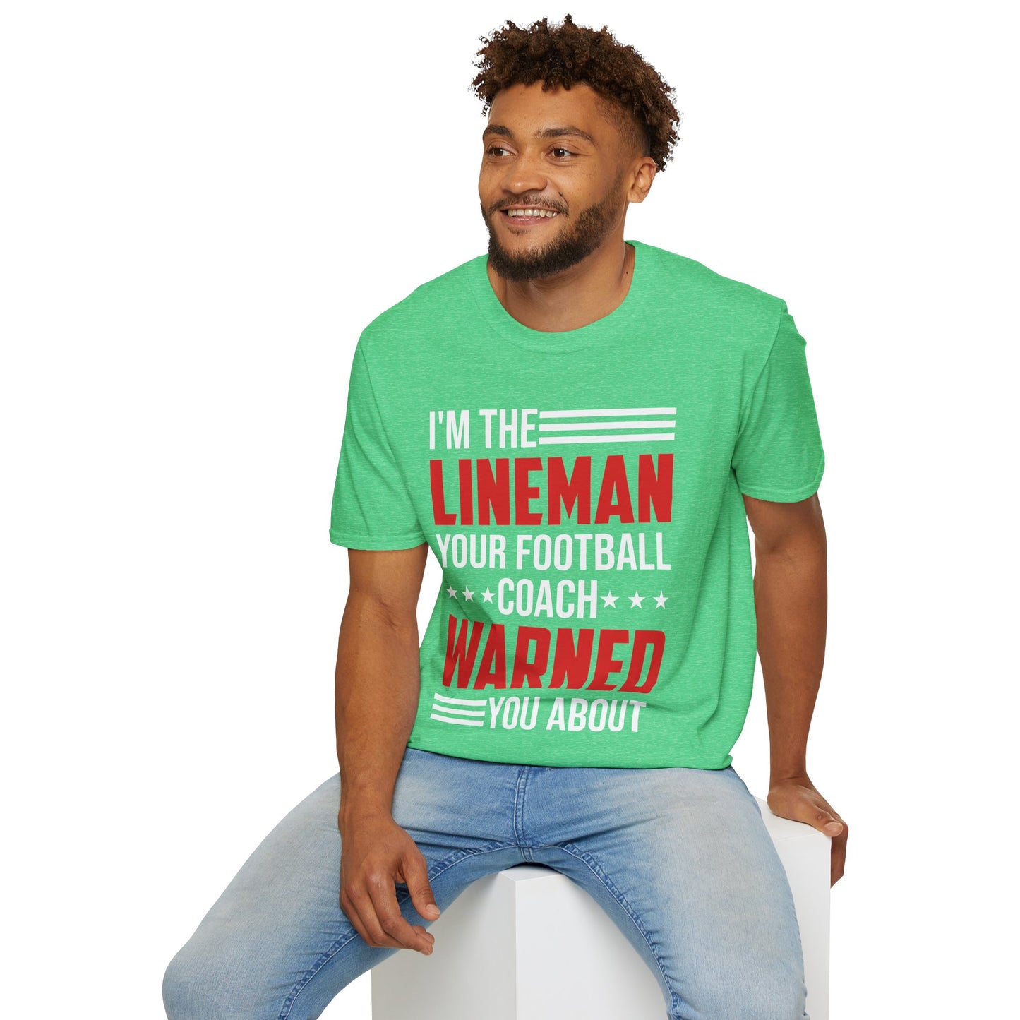 Funny I Am The Lineman Your Football Coach Warned You About Football School