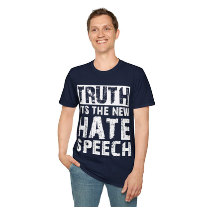 Truth Is The New Hate Speech Anti Government Freedom of Speech T-Shirt For Men Women