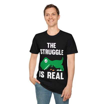 Funny The Struggle is Real T-Rex Dinosaur Sarcastic Sarcasm Tee T-Shirt Men Women