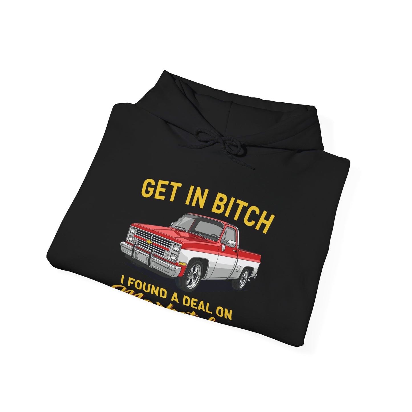 Get in Bitch I Found A Deal On Marketplace Meme Hoodie