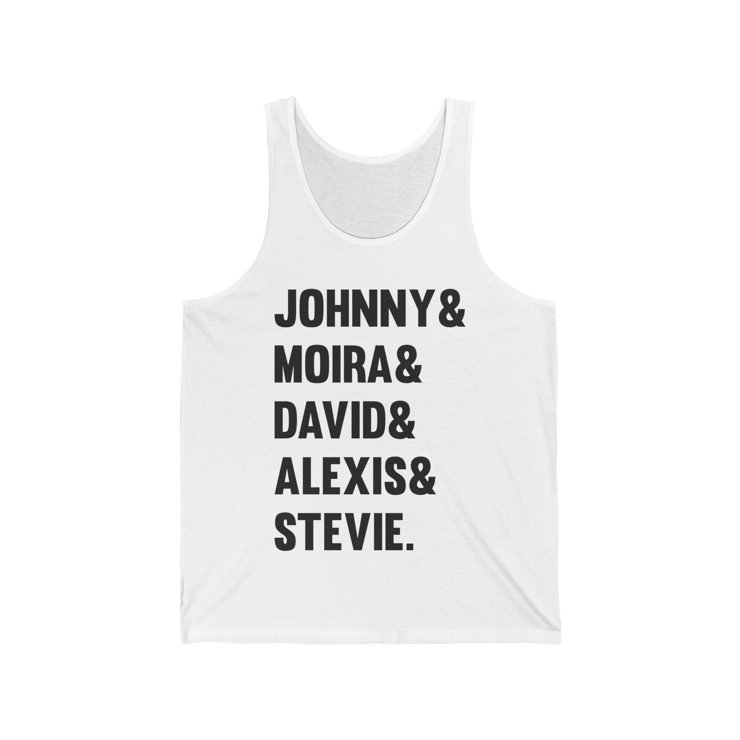 Funny Johnny Moira David Alexis And Stevie Movie TV Series Tank Top Men Women