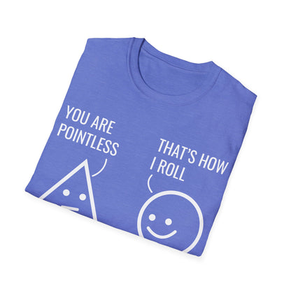 Funny You Are Pointless That Is How I Roll Math Pun Nerd Nerdy T-Shirt