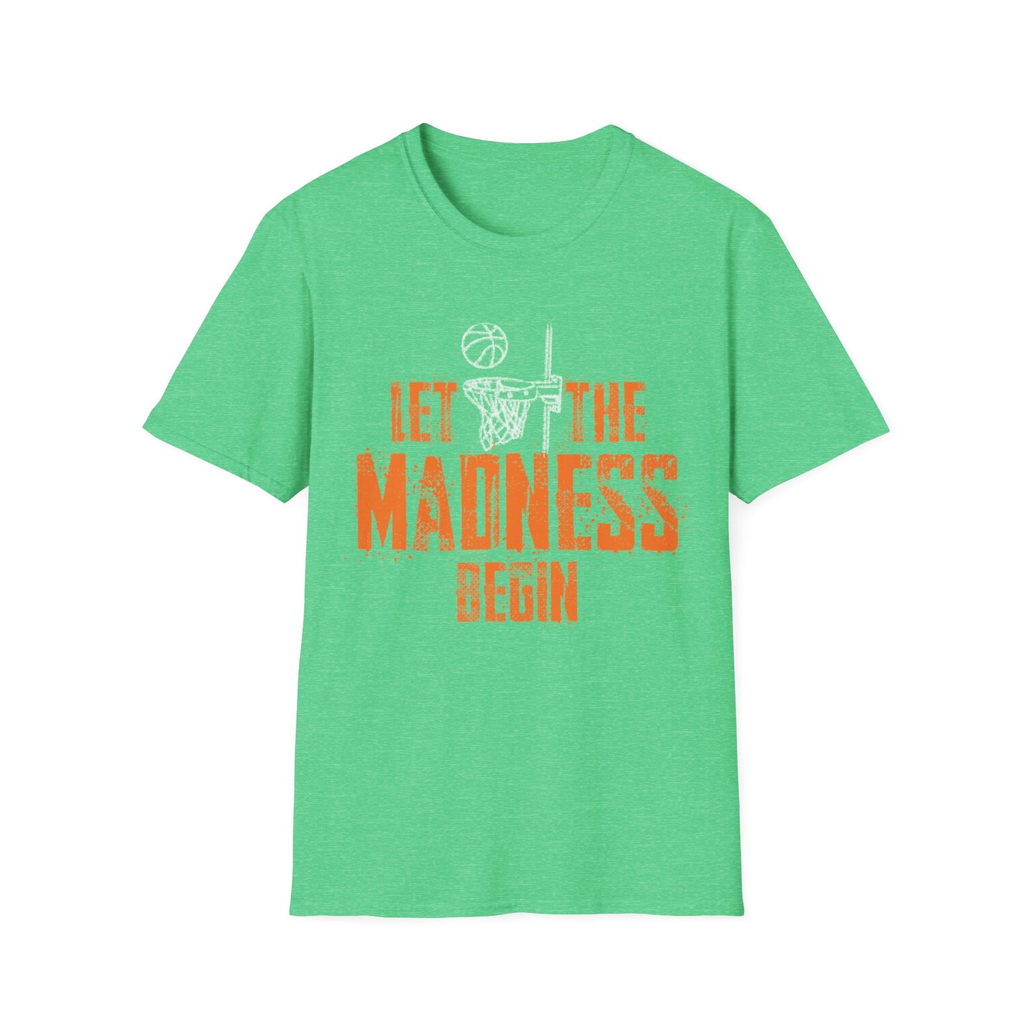 Let The Madness Begin Basketball Madness College March T-Shirt